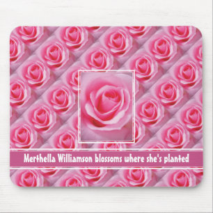 Custom BLOSSOMS, WO SIE PLANTE rosa Rose Mousepad