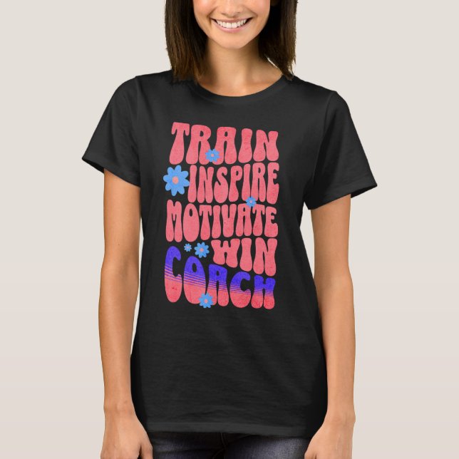 Custom Boho Best Coach Train Inspirier Motivation  T-Shirt (Vorderseite)