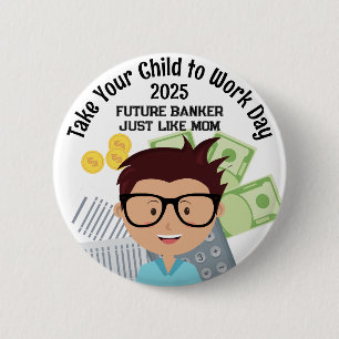 Custom Boy Buchhalter "Nimm dein Kind zur Arbeit"- Button