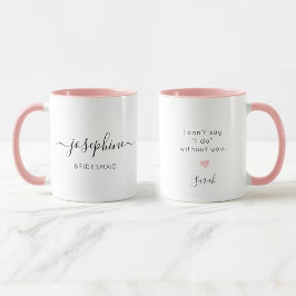 Custom Bridesmaid kann ich nicht sagen, dass ich o Tasse