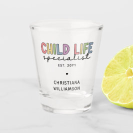 Custom Child Life Specialist CCLS-Geschenk Schnapsglas
