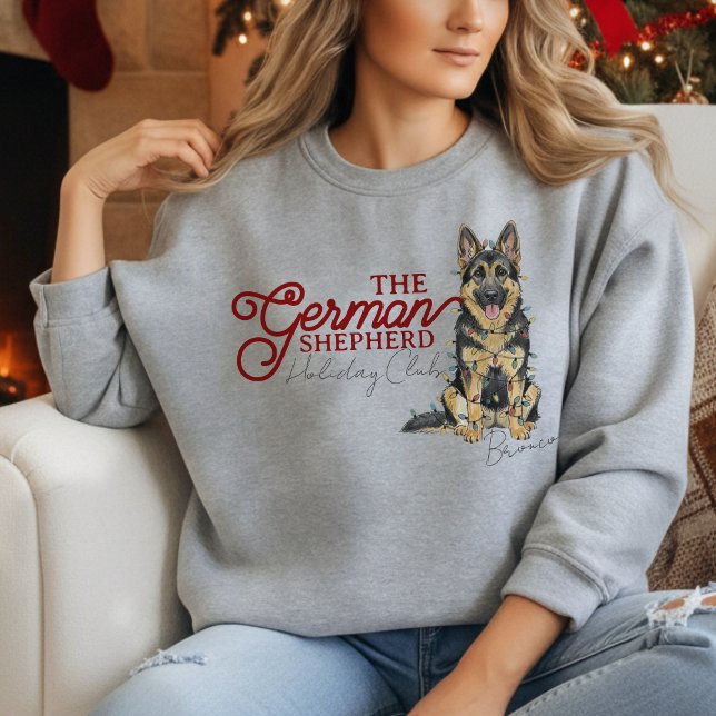 Custom Christmas Holiday Club German Shepherd Sweatshirt (Elevate your holiday shopping apparel with this Custom Christmas German Shepherd sweatshirt!)