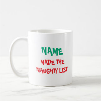 Custom Christmas Naughty List Tasse