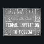 Custom Christmas Party Save the Date Chalkboard Ankündigungspostkarte<br><div class="desc">Weihnachts-Party Save the Date Formal Einladung zu folgen,  Datum,  Typografie-Tafel,  können Sie den Text ändern</div>