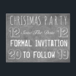 Custom Christmas Party Save the Date Chalkboard Ankündigungspostkarte<br><div class="desc">Weihnachts-Party Save the Date Formal Einladung zu folgen,  Datum,  Typografie-Tafel,  können Sie den Text ändern</div>
