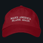 Custom Color & Text Make America Blank Again Trump Bestickte Baseballkappe<br><div class="desc">This eye catching hat features a play on the Donald Trump slogan to Make America Blank Again on a deep red background. These hats are customizable, you can edit the text and color if you wish. Just hit the Personalize button to make it yours. You can also add custom embroidery...</div>