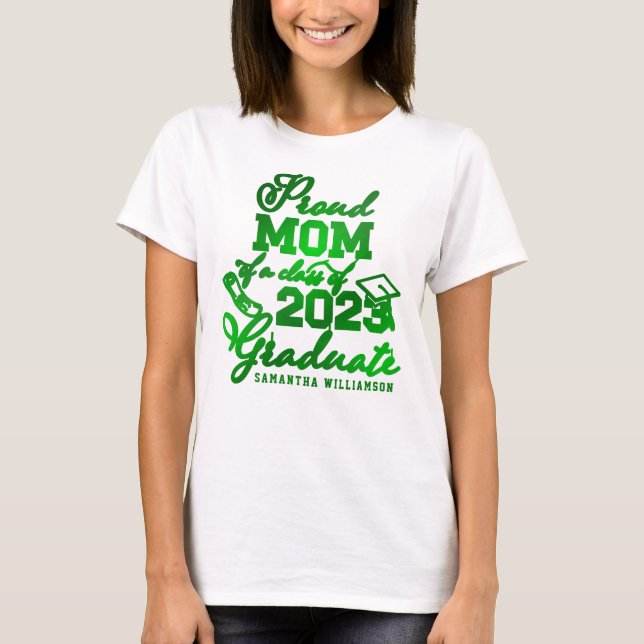 Custom Dark Green Proud Mama Class 2023 Graduate T-Shirt (Vorderseite)
