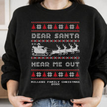 Custom Dear Santa Hear Me Out Ugly Christmas