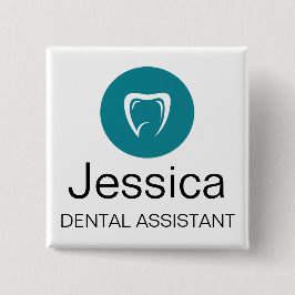 Custom Dental Assistant Name Badge Tooth Logo Button