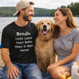 Custom Dog Mom Dad Loves Lake Fears Bath Quote T-Shirt