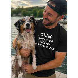 Custom Dog Professional Swimmer Bath Time Quitter T-Shirt