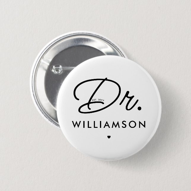 Custom Dr. Est. Abschluss für moderne Doktorandenä Button (Vorne & Hinten)