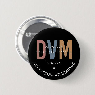Custom DVM Doctor of Veterinary Medicine Gifts Button