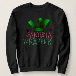 Custom Elf Santa Helper Gangsta Wrapper Weihnachte Sweatshirt