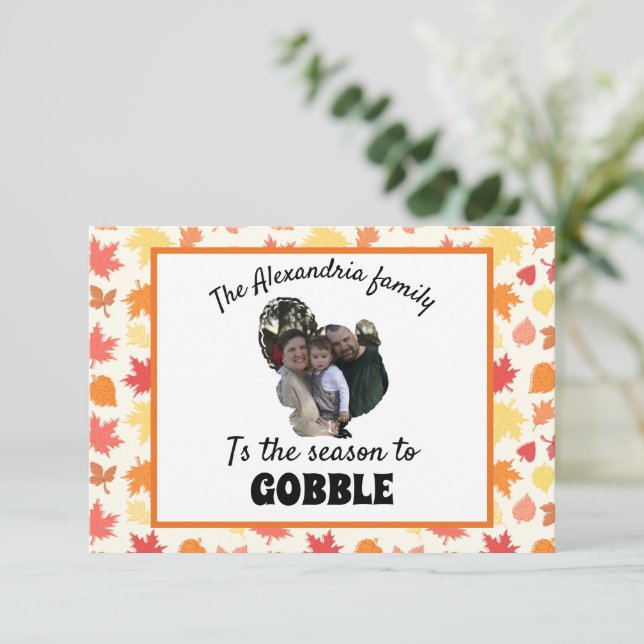 Custom Erntedank Truthahn Foto Saison zu gobben Karte (Stehend Vorderseite)