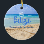 Custom Family Belize Beach Urlaub Weihnachten Keramik Ornament<br><div class="desc">Niedlich personalisierbares Belize Trip Souvenir. Anpassung: Change Caption und Jahr,  um es einzigartig zu machen.</div>