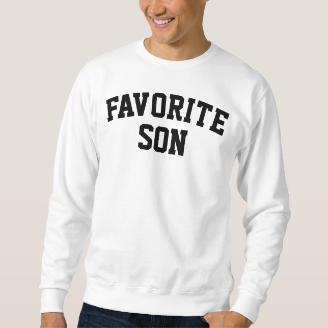 Custom Favorite Son Birthday Gift for Him Crewneck Sweatshirt (Vorderseite)