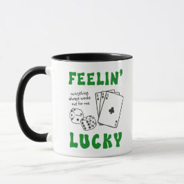 Custom Feelin' Lucky Positive Affirmation & Aces Tasse