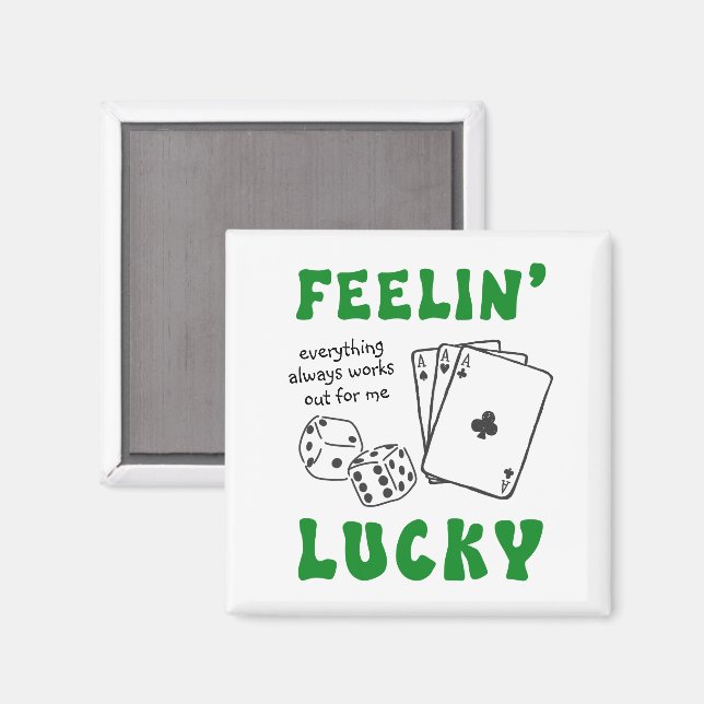 Custom Feelin' Lucky Postive Affirmation Magnet (Vorderseite/Rückseite)