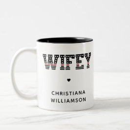 Custom Fire Wifey They Red Line Feuerwehrmann-Ehef Zweifarbige Tasse