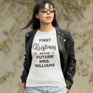Custom First Christmas als The Future Mrs. T-Shirt