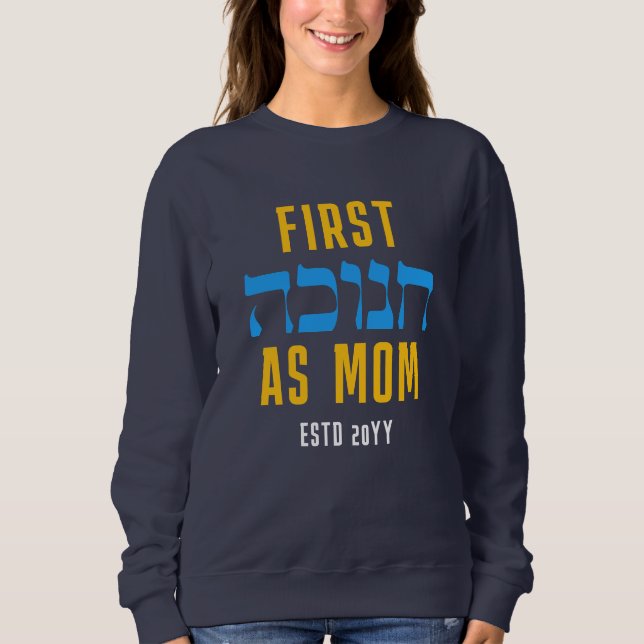 Custom First HANUKKAH ALS MAMA Sweatshirt (Vorderseite)