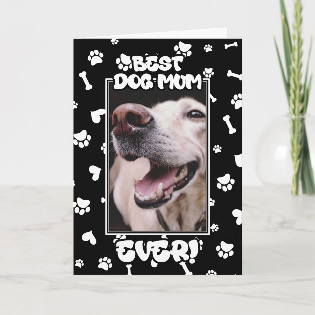 Custom Foto Best Dog Mum Ever Mother Day Karte (Vorderseite)
