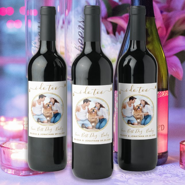 Custom Foto I do to Elegant Gold Pet Hund Hochzeit Weinetikett (Von Creator hochgeladen)