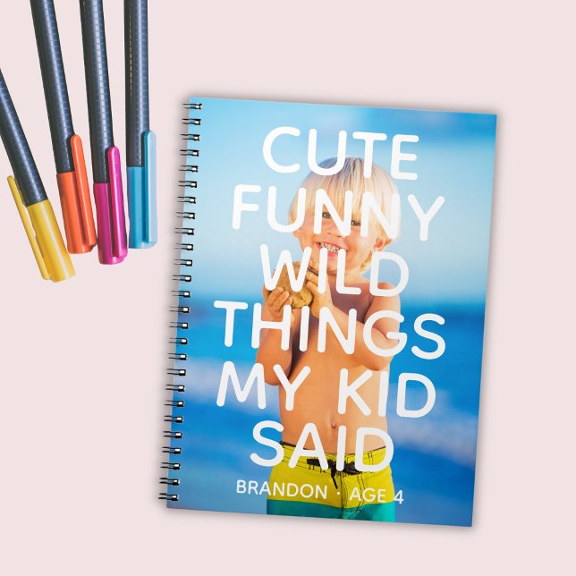 Custom Foto Niedlich Funny Wild Dinge, sagte mein  Notizblock (Custom Photo Cute Funny Wild Things My Kid Said Notebook
)