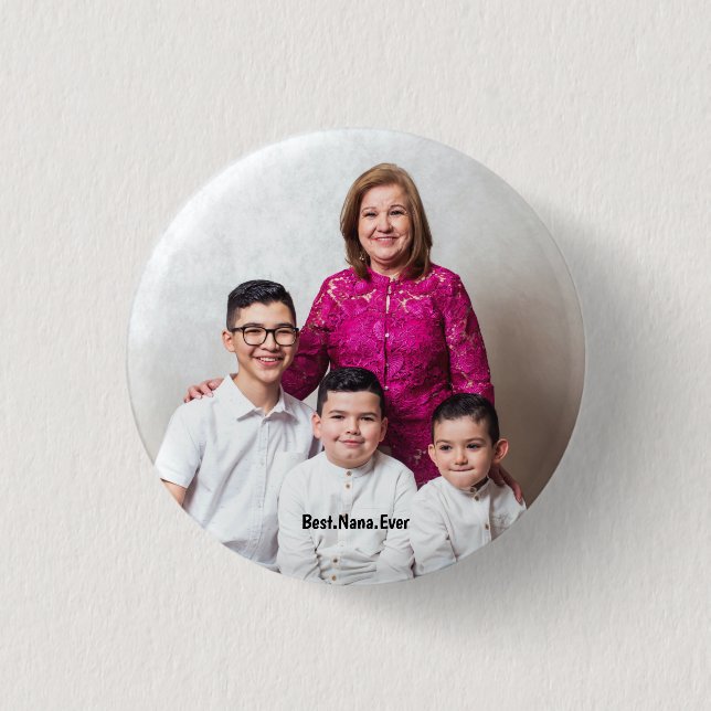 Custom Foto Personalisiert Best Nana Ever Button (Vorderseite)