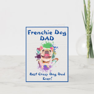 Custom Frenchie Vater Dog Bester Crazy Dog Vater D Karte