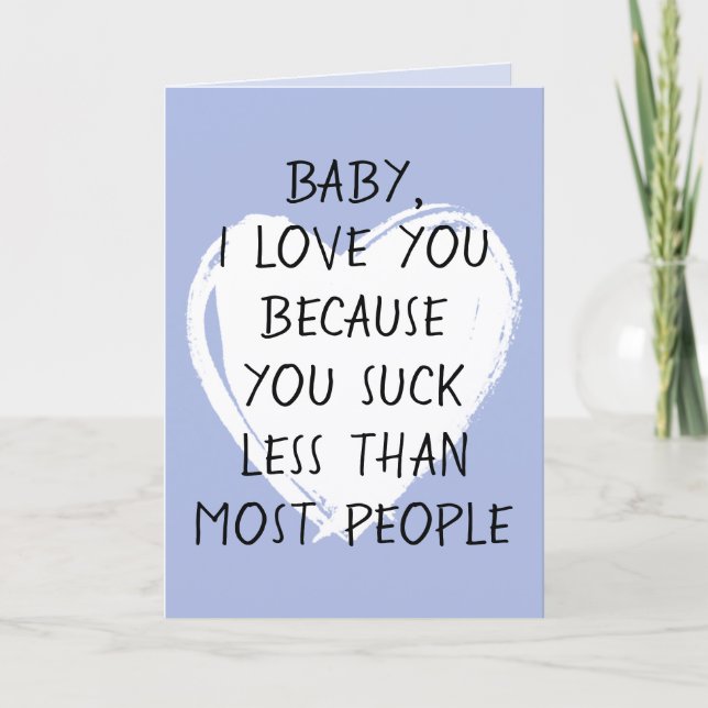 Custom Funny I Liebe You Valentine Quote Herz Karte (Vorderseite)