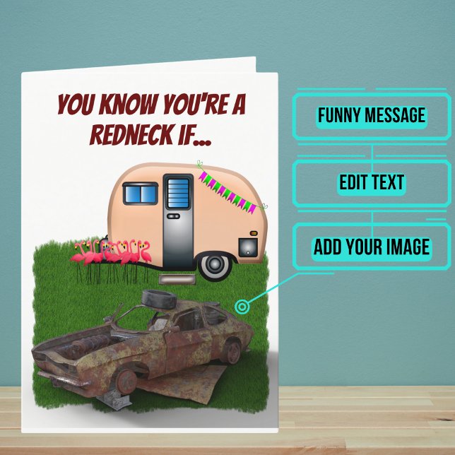 Custom Funny Redneck Car Joke Geburtstag Karte (This card is for that person in your life with a little bit of redneck in him/her.)