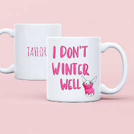 Custom Funny Saying Modern Friend Winter Quote Kaffeetasse