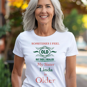 Custom Funny Sister T - Shirt - Playful Age Spaß