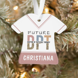 Custom Future DPT Arzt für Physikalische Therapie Ornament