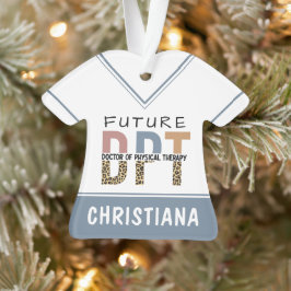 Custom Future DPT Arzt für Physikalische Therapie Ornament
