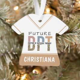 Custom Future DPT Arzt für Physikalische Therapie Ornament