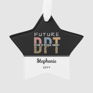 Custom Future DPT Arzt für Physikalische Therapie Ornament