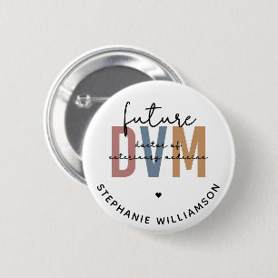 Custom Future DVM Doctor of Veterinary Medicine Button