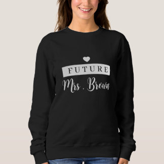 Custom Future Frau Sweatshirt fiancee hoodie