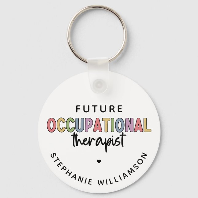 Custom Future OT Berufs-Therapeut OT Student Schlüsselanhänger (Vorderseite)