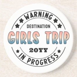 Custom Girls Trip in Progress Funny Getränkeuntersetzer