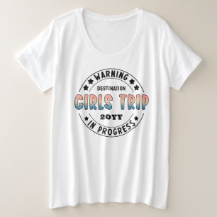 Custom Girls Trip in Progress Funny Große Größe T-Shirt