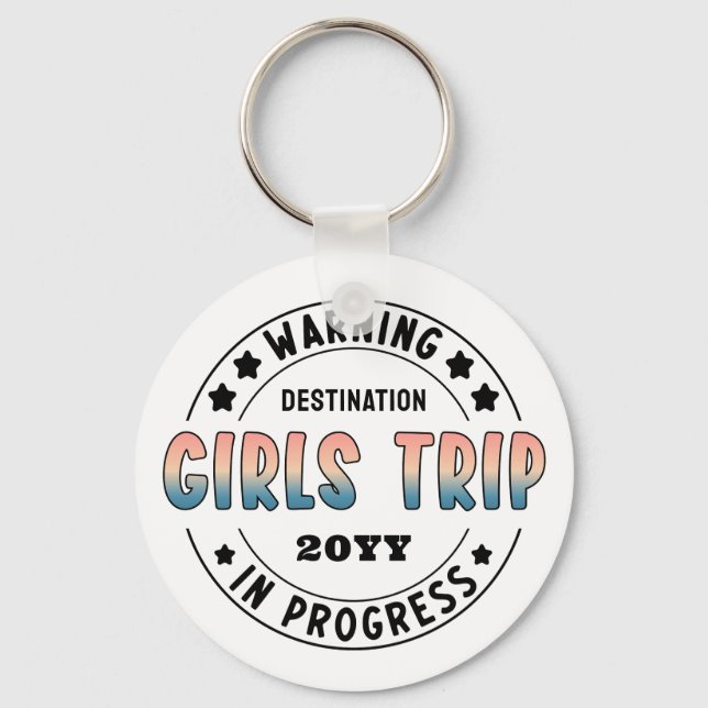 Custom Girls Trip in Progress Funny Schlüsselanhänger (Vorderseite)