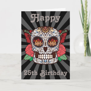 Custom Happy 25th Birthday Sugar Skull Card Karte