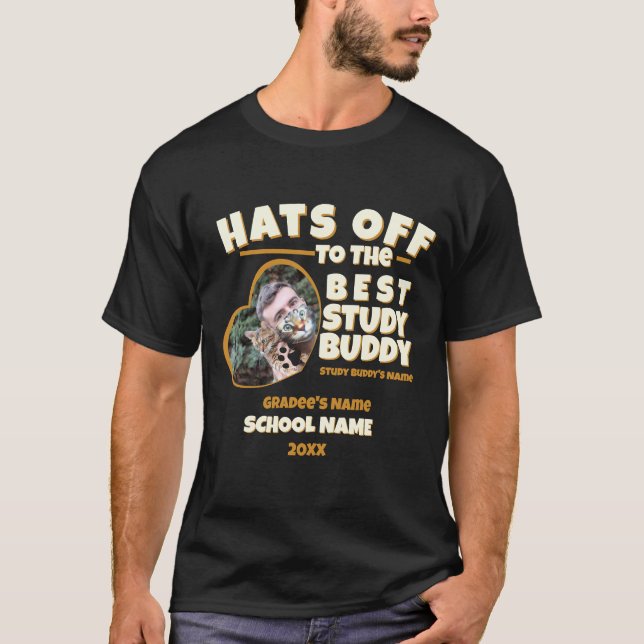 Custom Hats Off to Best Buddy Graduate Design T-Shirt (Vorderseite)