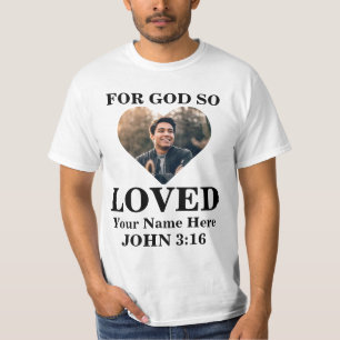 Custom heart Foto Christlich Bible Verse John 3 16 T-Shirt