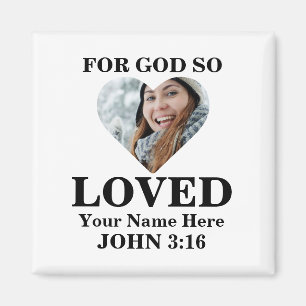 Custom heart photo Christian Bible Verse John 3 16 Magnet