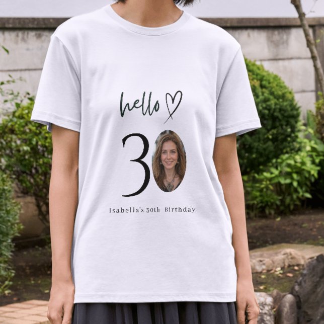 Custom Hello 30 Birthday Photo T-Shirt Gift (Von Creator hochgeladen)